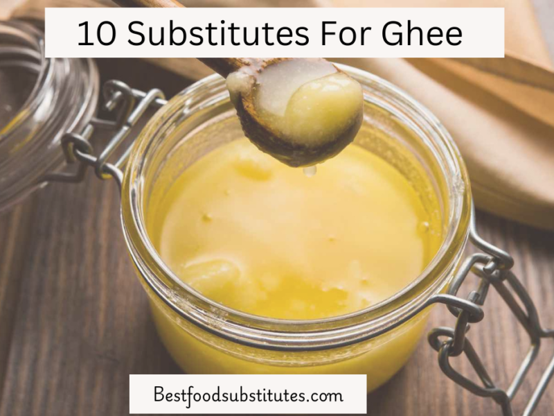 10 Substitute For Ghee You Should Try Out